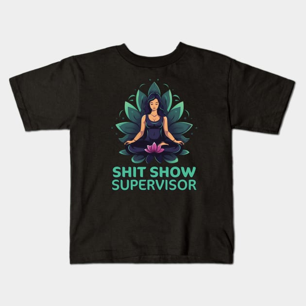 Shit Show Supervisor Kids T-Shirt by PaulJus